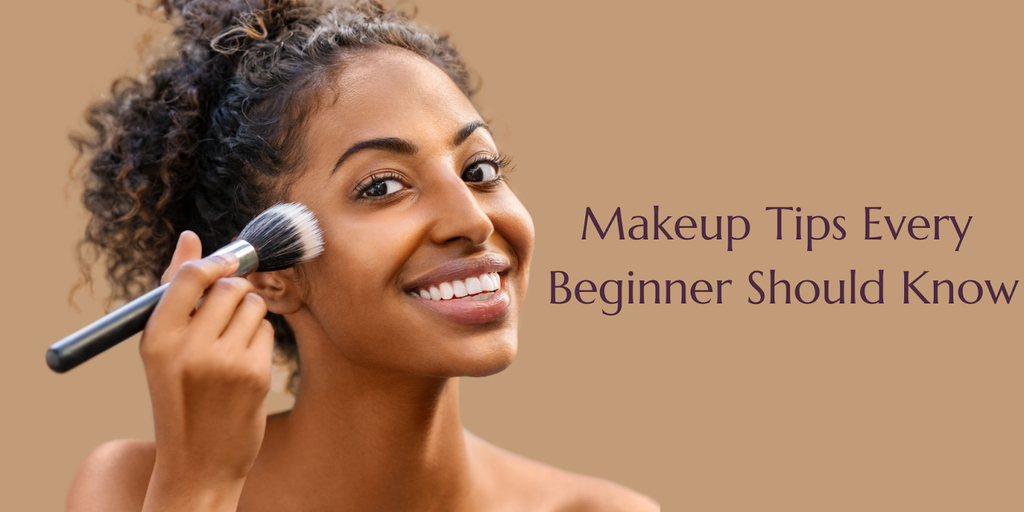 Makeup Tips Every Beginner Should Know